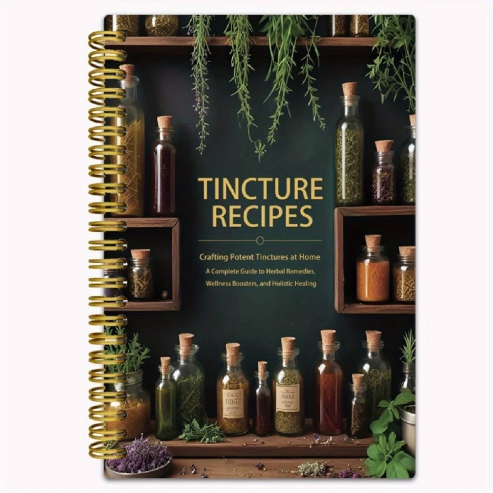 Herbal Wellness Tincture - Tincture Tarifleri Kitabı Evde Güçlü Tinctürler